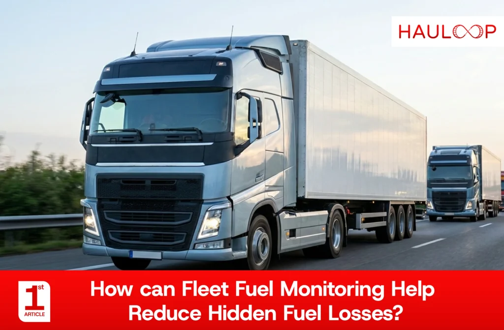 How can Fleet Fuel Monitoring Help Reduce Hidden Fuel Losses?