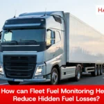 How can Fleet Fuel Monitoring Help Reduce Hidden Fuel Losses?